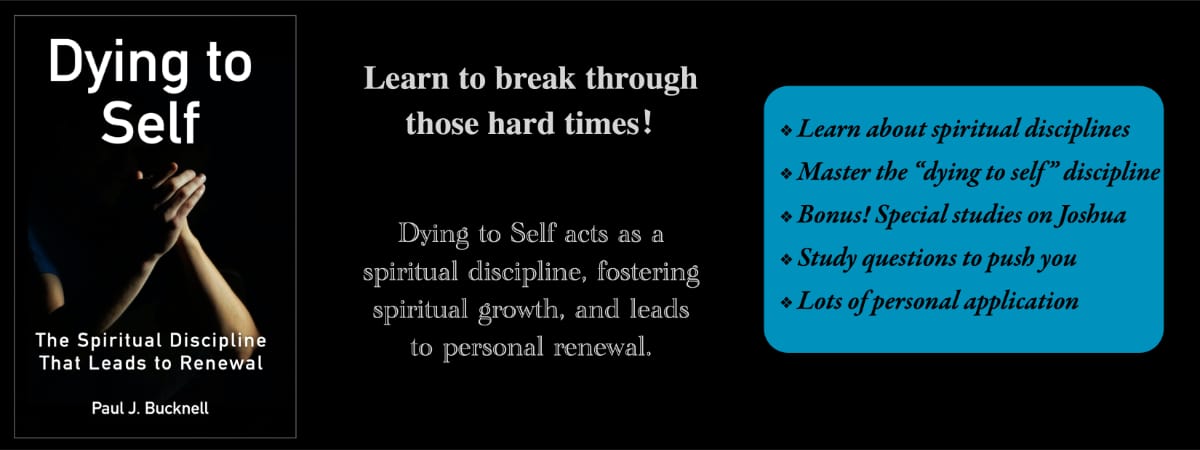 Paul Bucknell's new book:  Dying to Self: The Spiritual Discipline that Leads to Renewal